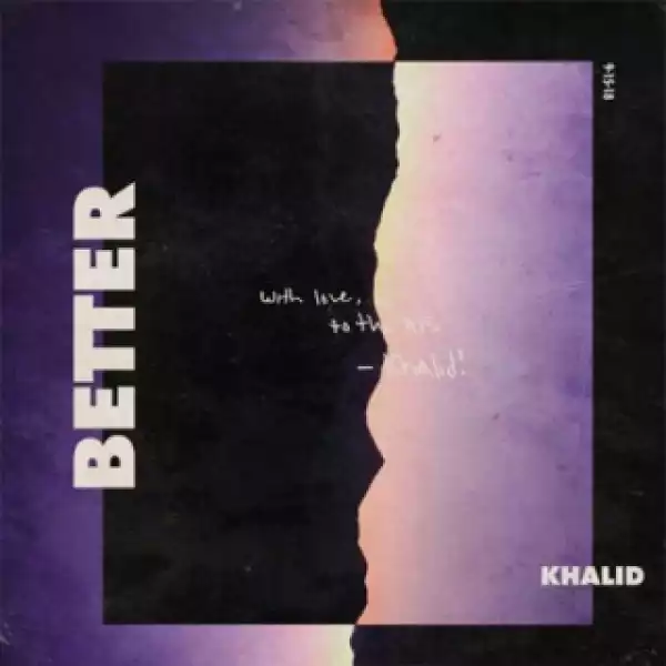 Instrumental: Khalid - Better (Produced By Charlie Handsome)